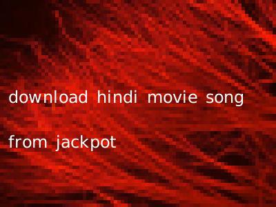 download hindi movie song from jackpot