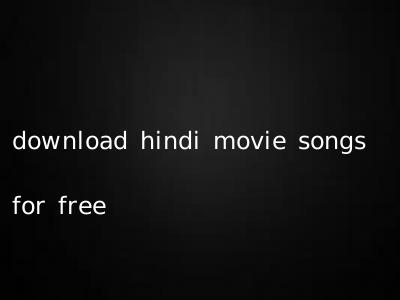 download hindi movie songs for free