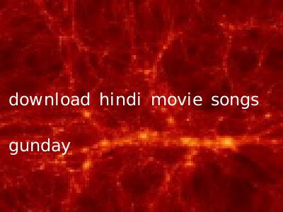 download hindi movie songs gunday