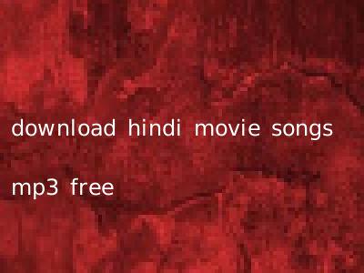 download hindi movie songs mp3 free