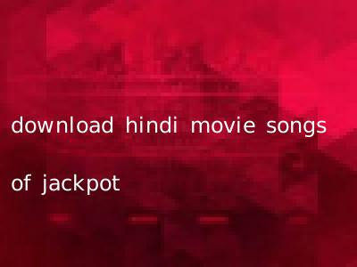 download hindi movie songs of jackpot