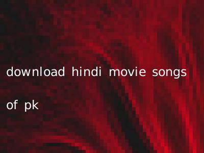 download hindi movie songs of pk