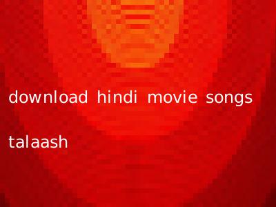 download hindi movie songs talaash