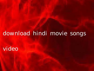 download hindi movie songs video