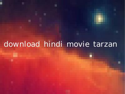 download hindi movie tarzan