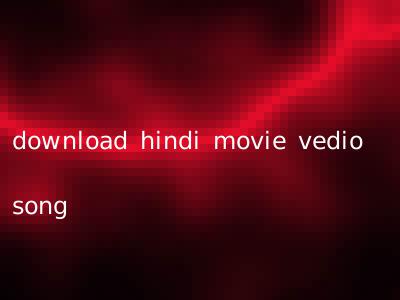 download hindi movie vedio song