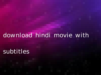 download hindi movie with subtitles