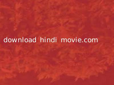 download hindi movie.com