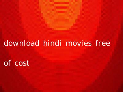download hindi movies free of cost