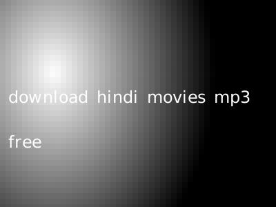 download hindi movies mp3 free
