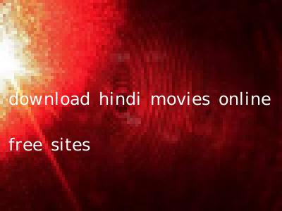 download hindi movies online free sites