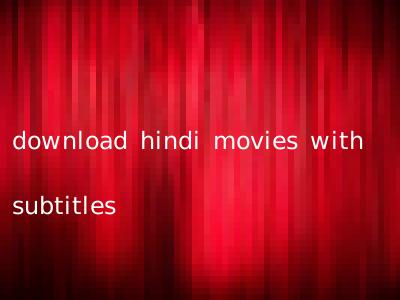 download hindi movies with subtitles