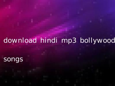 download hindi mp3 bollywood songs