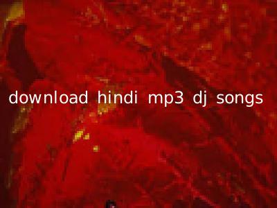 download hindi mp3 dj songs