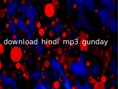 download hindi mp3 gunday