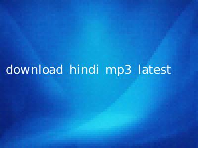 download hindi mp3 latest