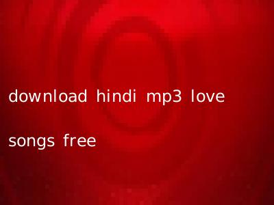 download hindi mp3 love songs free