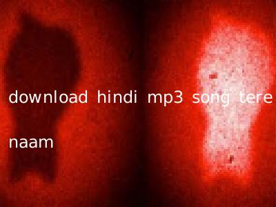 download hindi mp3 song tere naam