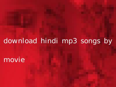 download hindi mp3 songs by movie