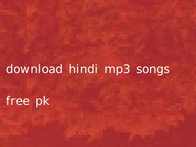 download hindi mp3 songs free pk