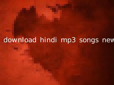 download hindi mp3 songs new