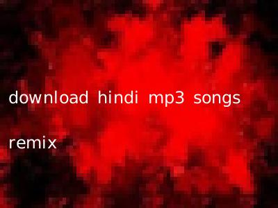 download hindi mp3 songs remix