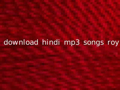 download hindi mp3 songs roy