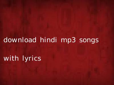download hindi mp3 songs with lyrics