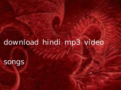download hindi mp3 video songs