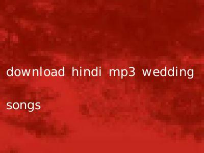 download hindi mp3 wedding songs
