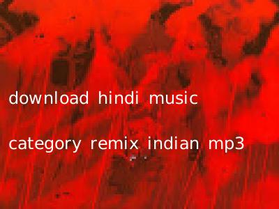 download hindi music category remix indian mp3