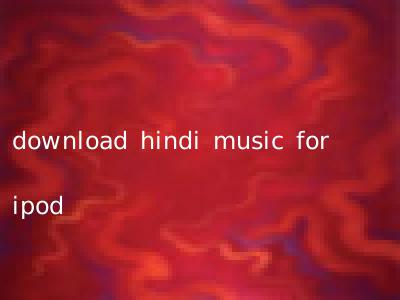 download hindi music for ipod