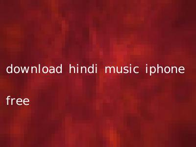 download hindi music iphone free
