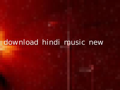 download hindi music new