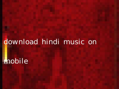 download hindi music on mobile