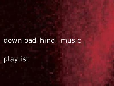 download hindi music playlist