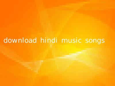 download hindi music songs