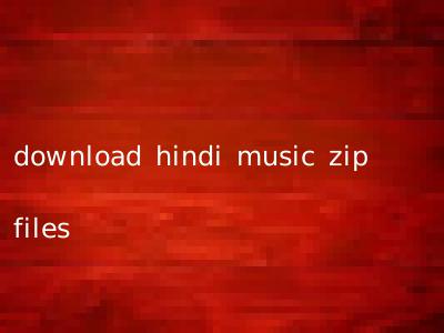 download hindi music zip files