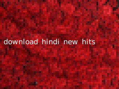 download hindi new hits