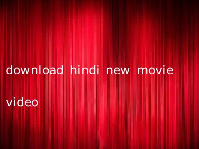 download hindi new movie video