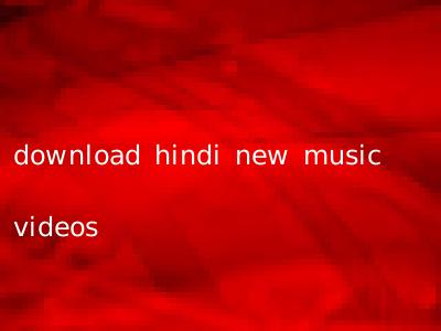 download hindi new music videos