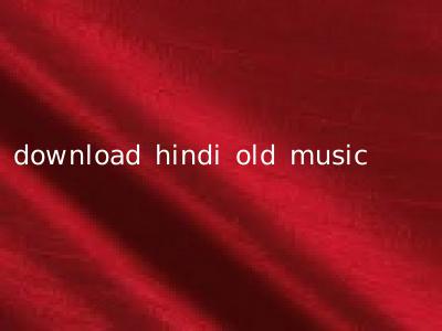 download hindi old music