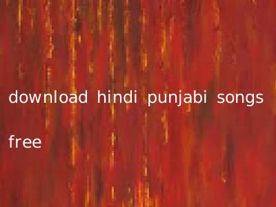download hindi punjabi songs free