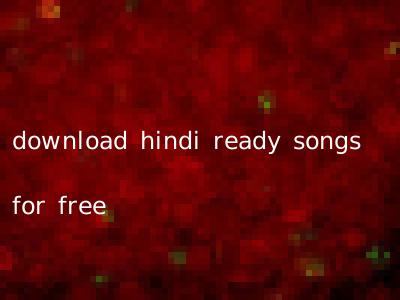 download hindi ready songs for free
