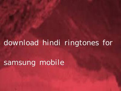 download hindi ringtones for samsung mobile