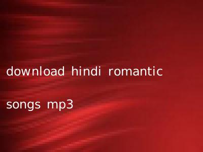 download hindi romantic songs mp3