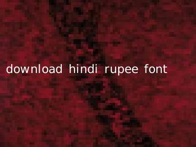 download hindi rupee font