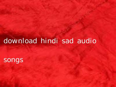 download hindi sad audio songs