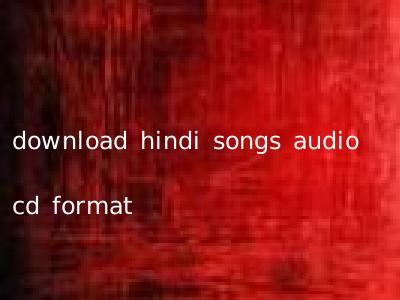 download hindi songs audio cd format