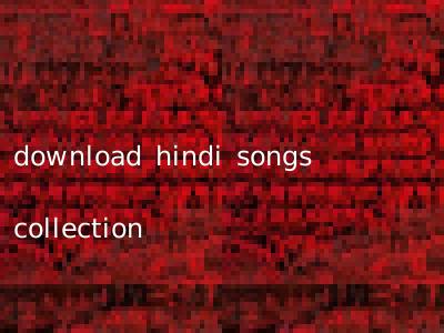 download hindi songs collection